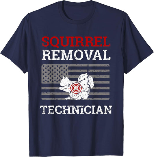 Squirrel Removal Technician Varmint Squirrel Hunting Lover T-Shirt - T-Shirt | Navy