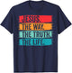 Jesus The Way The Truth Life Bible Verse Christian Worship T-Shirt - T-Shirt | Navy