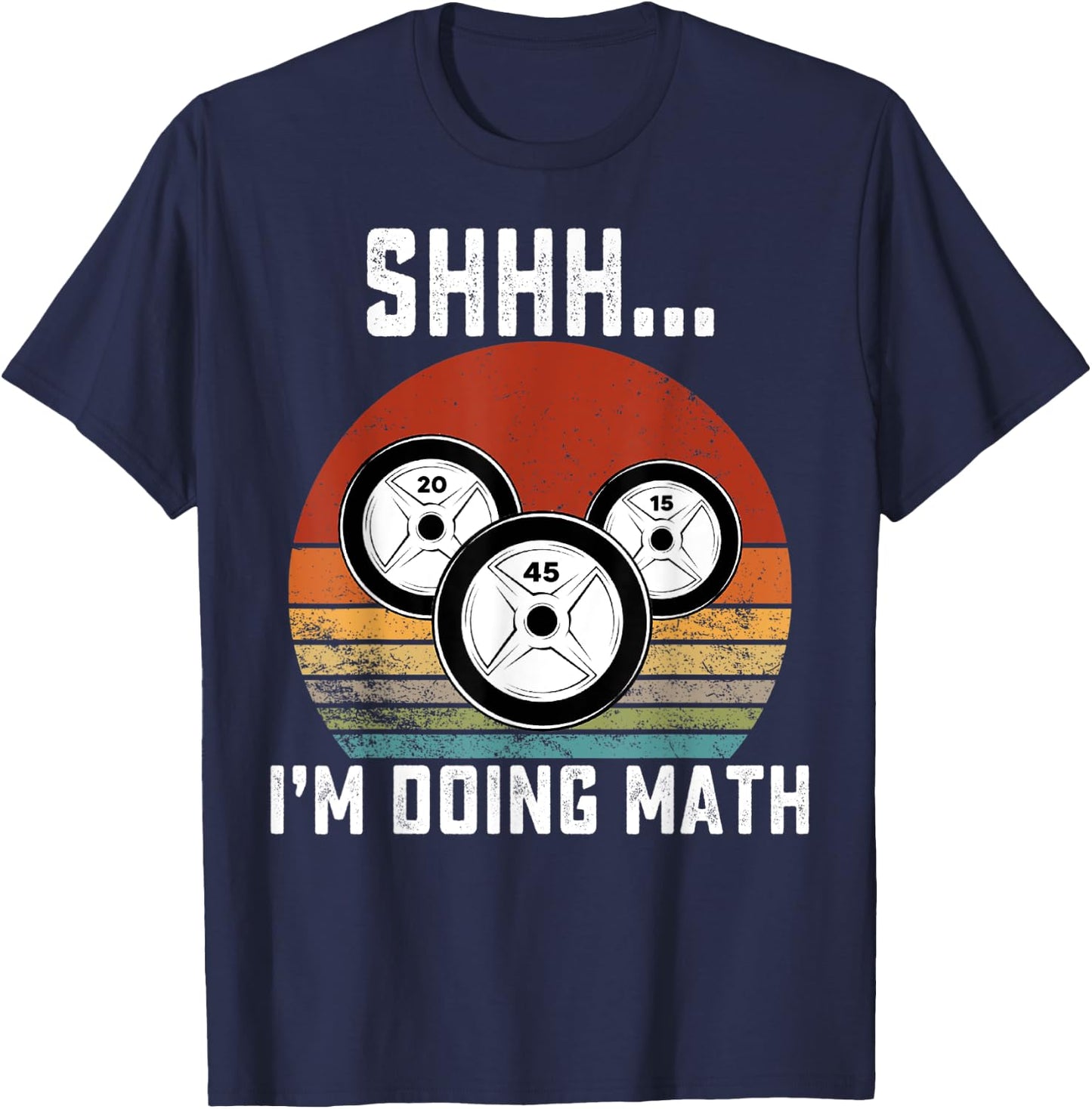 Shhh i'm doing math Weight Lifting Gym Workout retro vintage T-Shirt - T-Shirt | Navy