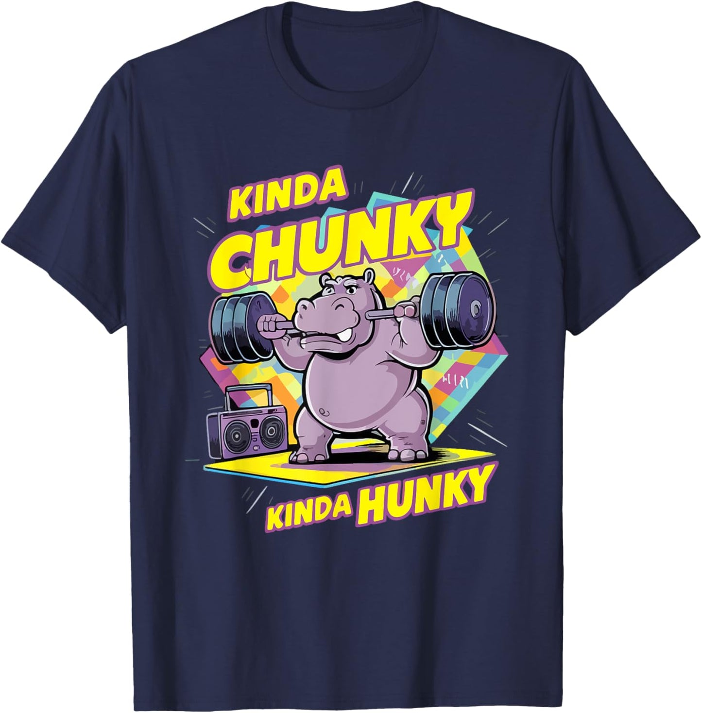 Bodybuilding Gym Kinda Chunky Kinda Hunky Weightlifter Funny T-Shirt - T-Shirt | Navy