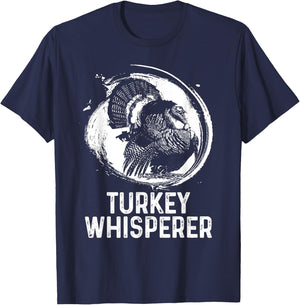 Turkey Hunter I'm A Turkey Whisperer Hunting T-Shirt - T-Shirt | Navy