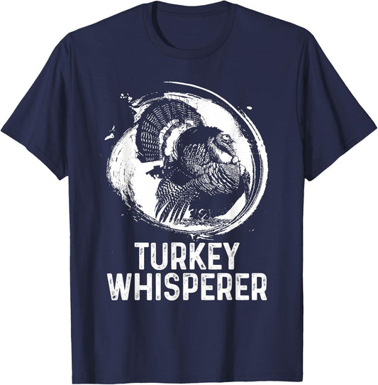 Turkey Hunter I'm A Turkey Whisperer Hunting T-Shirt - T-Shirt | Navy