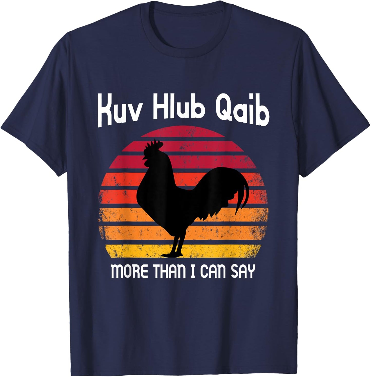 I love Chicken more than I can say Funny Gift T-Shirt - T-Shirt | Navy