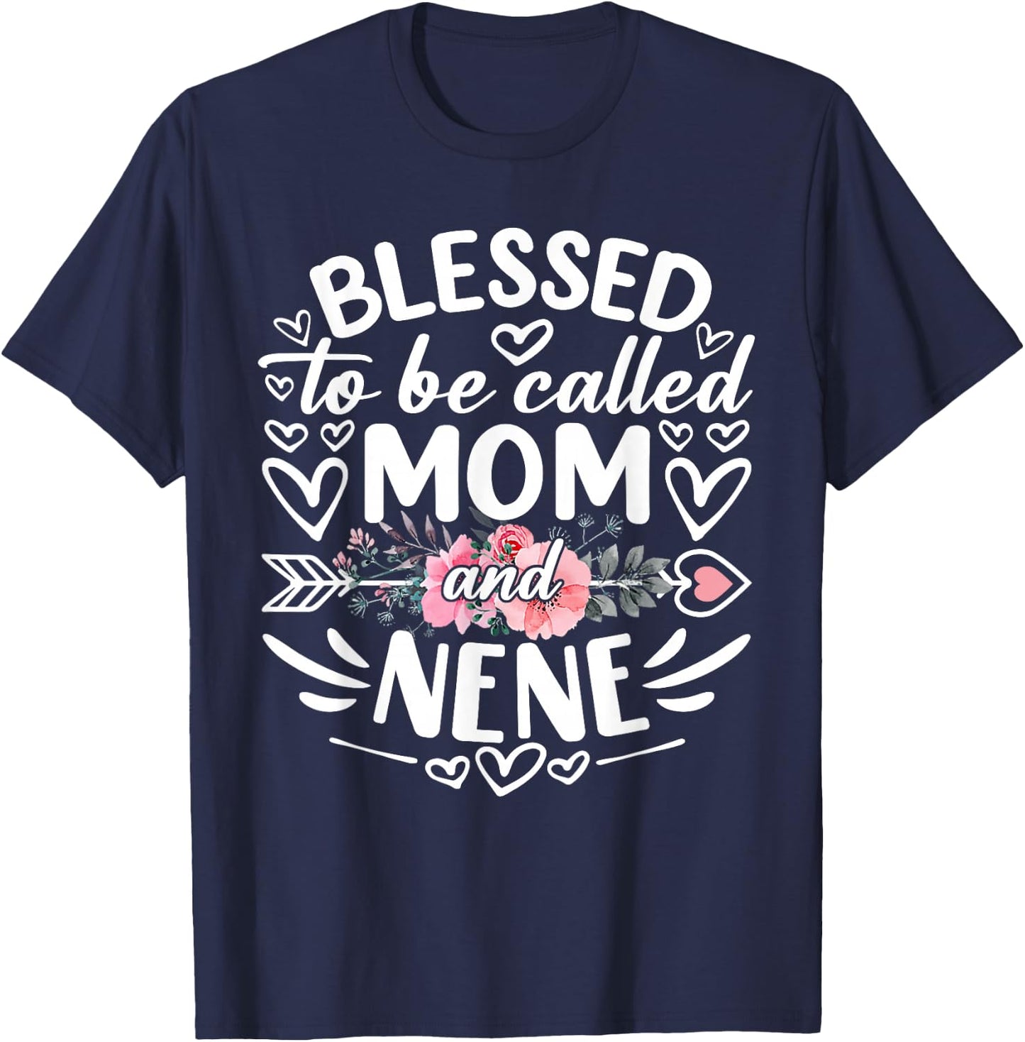 Blessed To Be Called Mom And Nene Funny Mother's Day T-Shirt - T-Shirt | Navy