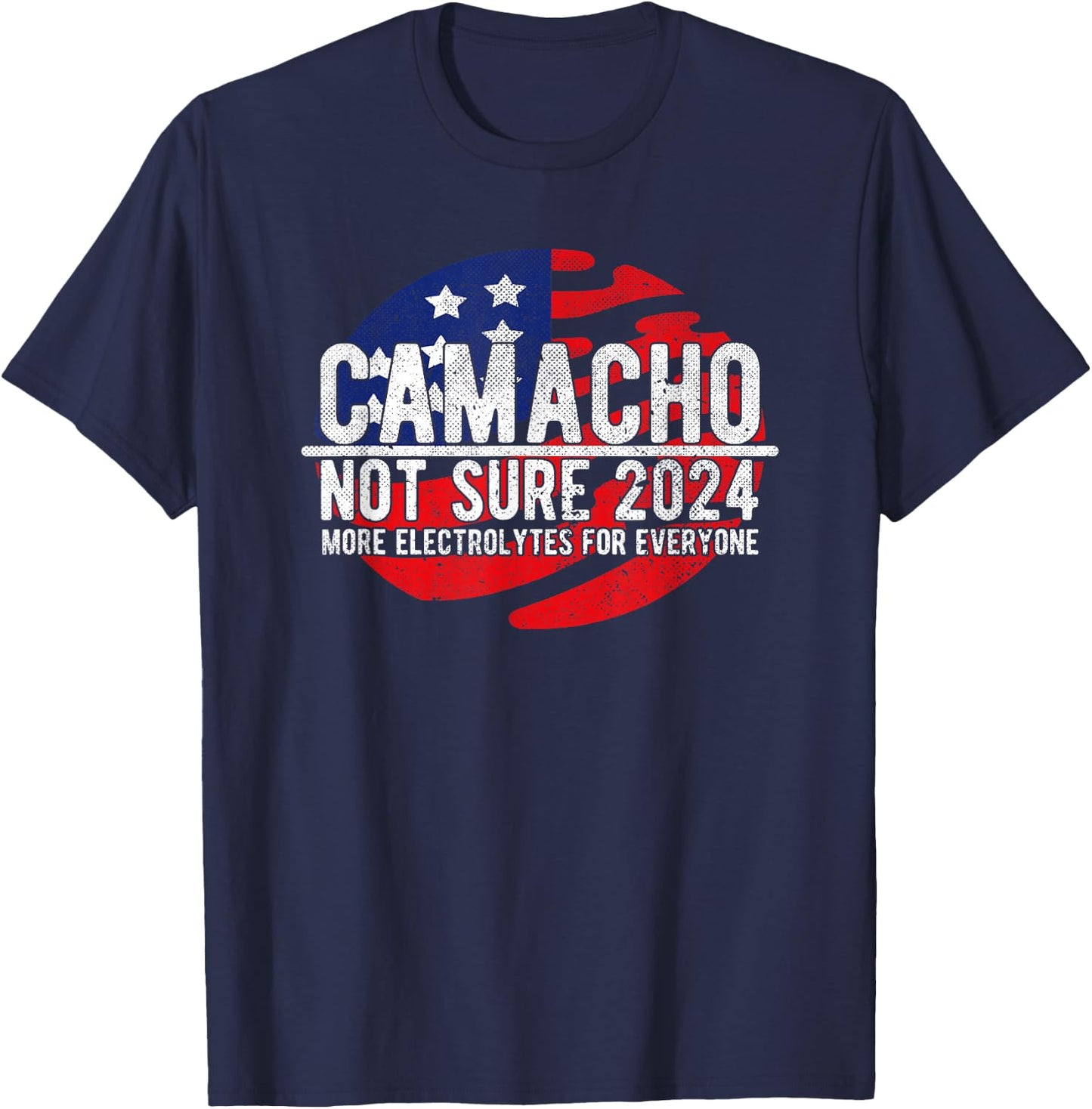 Camacho Not Sure for President 2024 USA Funny Vintage T-Shirt - T-Shirt | Navy