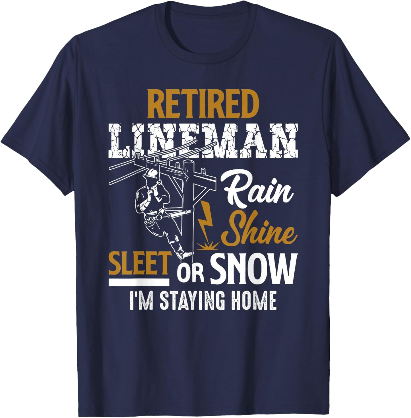 Retired Lineman Man Woman Shirt Funny Retirement Gift T-Shirt - T-Shirt | Navy