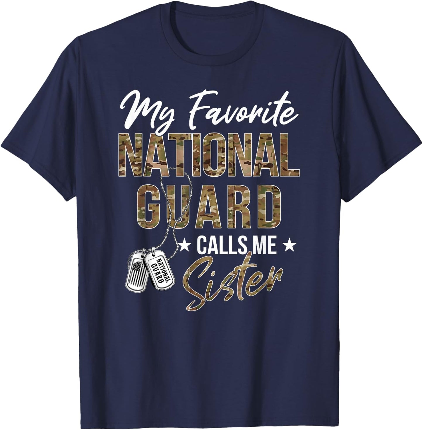 My Favorite National Guard Calls Me Sister Military Family T-Shirt - T-Shirt | Navy