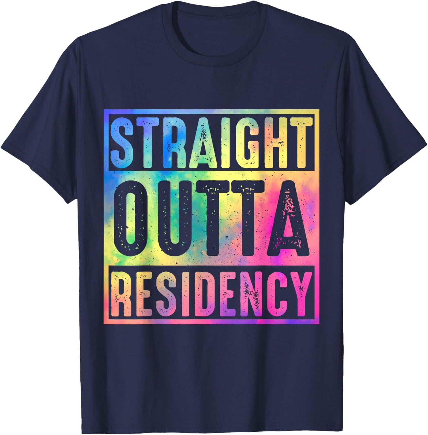 Straight Outta Residency graduation medical degree T-Shirt - T-Shirt | Navy
