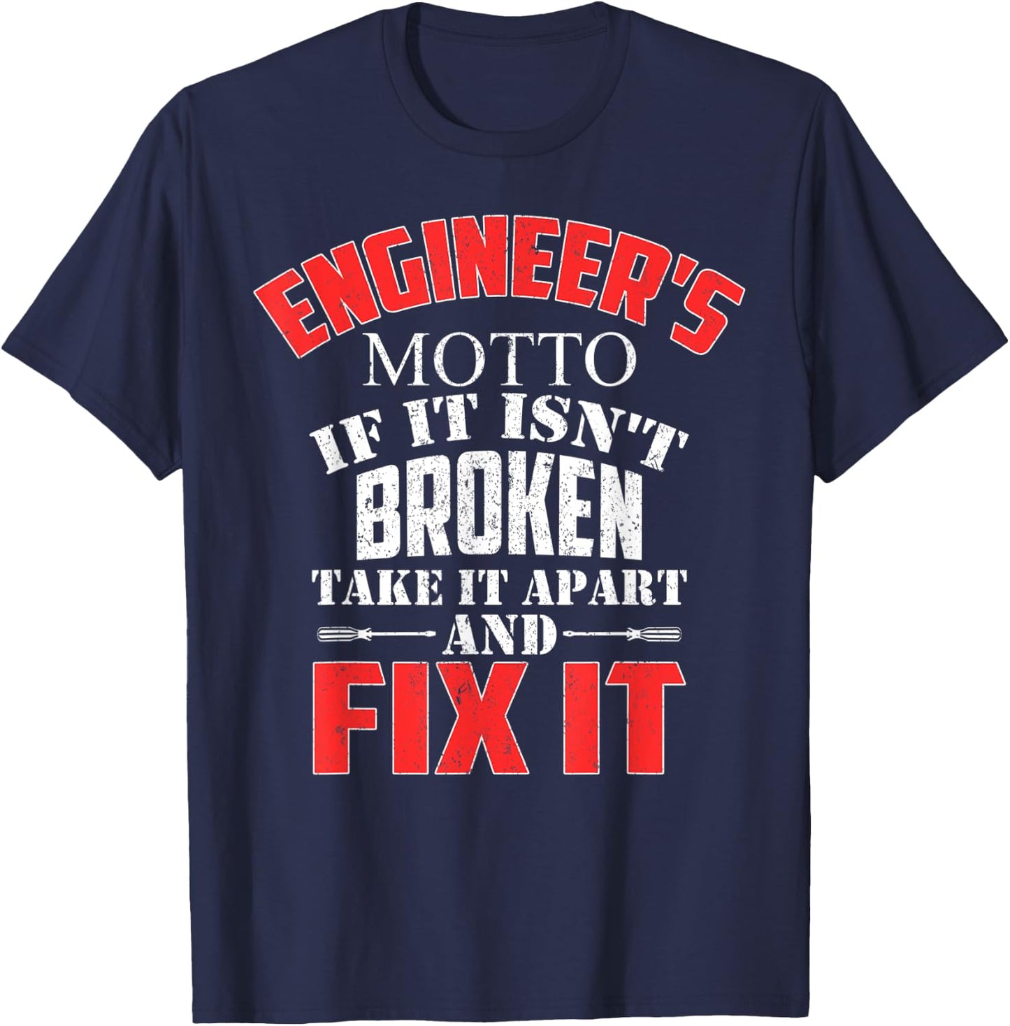 Computergear Funny Engineers Motto Engineering T-Shirt - T-Shirt | Navy