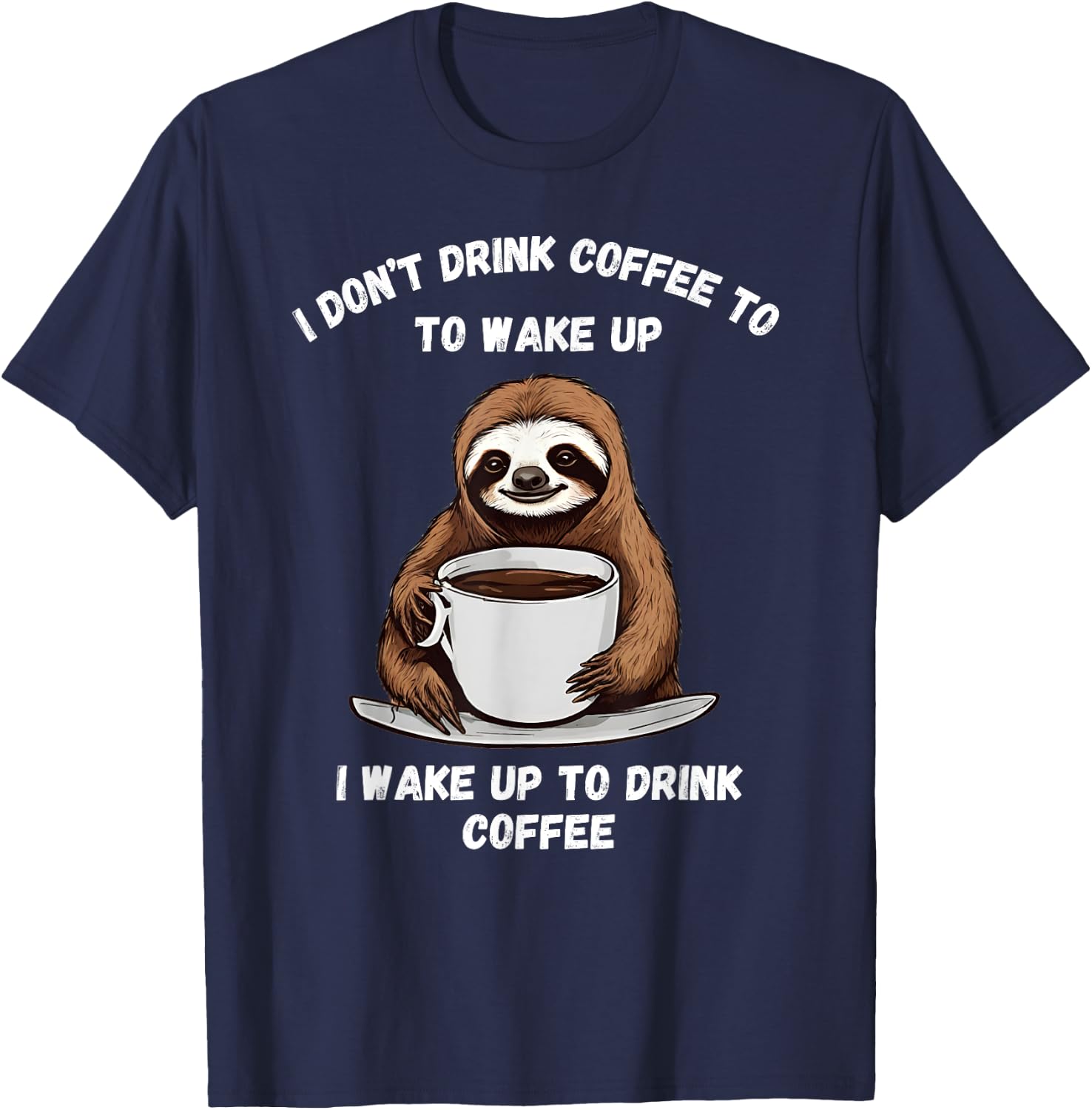 Happy coffee drinking sloth . T-Shirt - T-Shirt | Navy