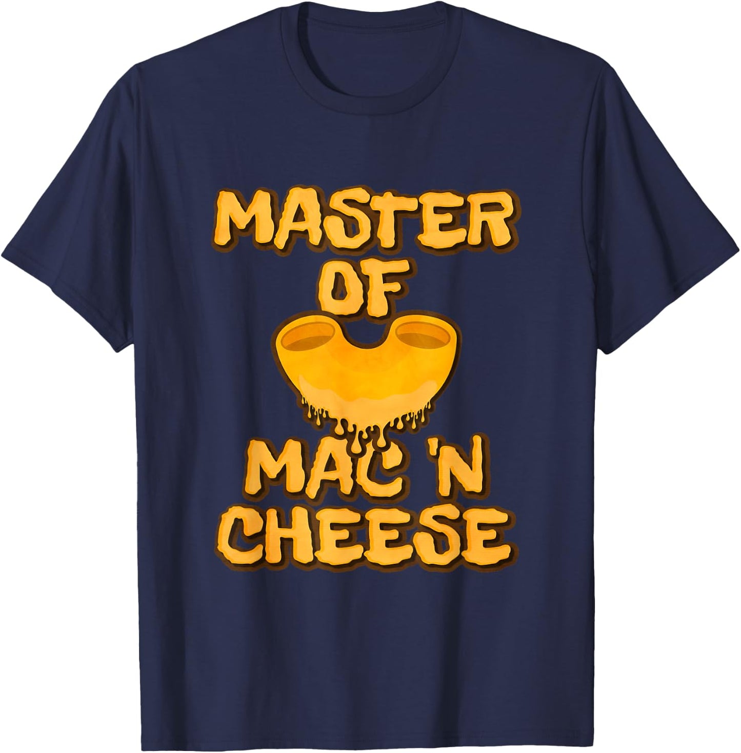 Master Of Mac N Cheese Shirt Funny Grilled Cheese T-Shirt - T-Shirt | Navy