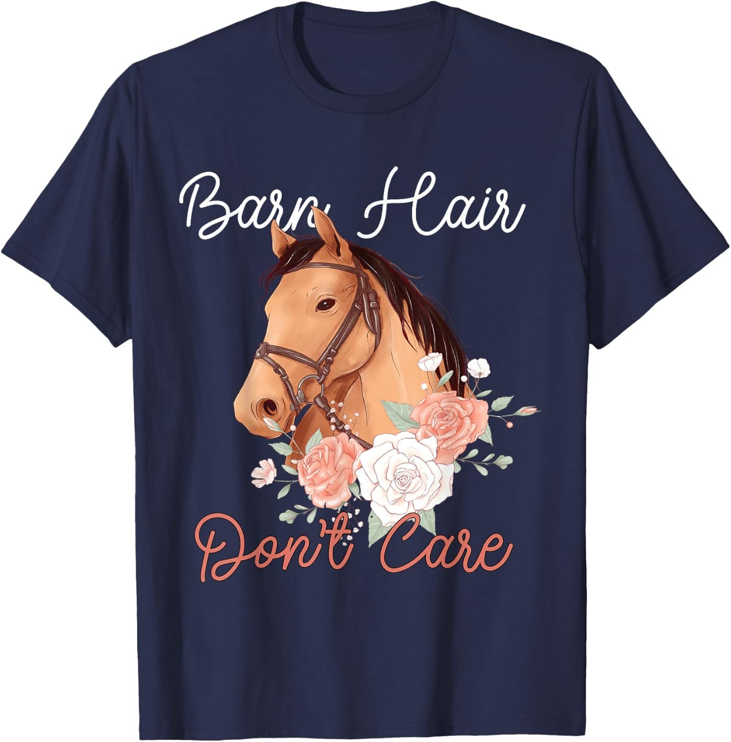 BARN HAIR DON'T CARE Funny Horse Lover rider Girl gifts T-Shirt - T-Shirt | Navy