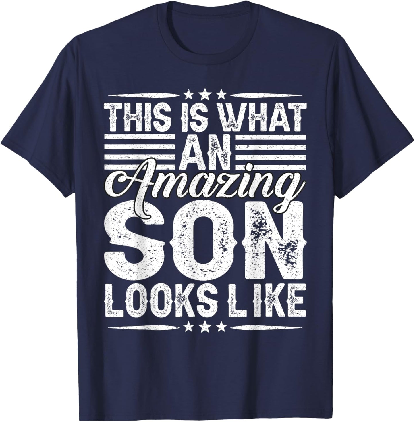 This Is What An Amazing Son Looks Like Funny Dad And Mom T-Shirt - T-Shirt | Navy