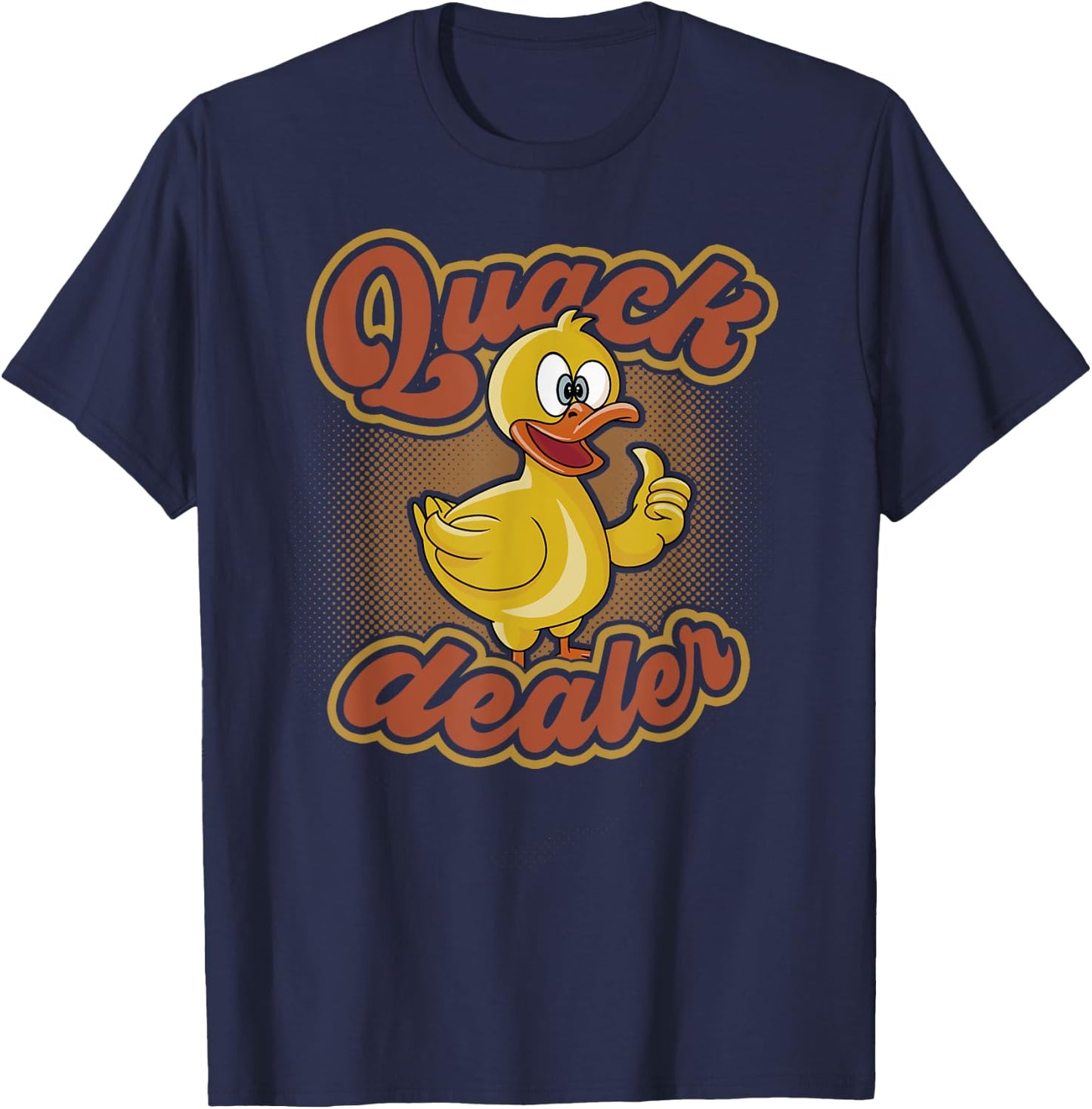 Quack Dealer Funny Duck Lovers Pun Men Women T-Shirt - T-Shirt | Navy