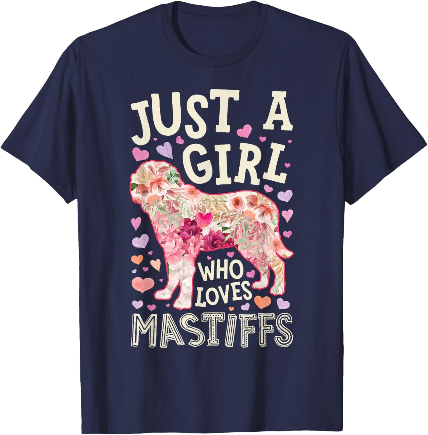 English Mastiff Just A Girl Who Loves Mastiffs Dog Flower T-Shirt - T-Shirt | Navy