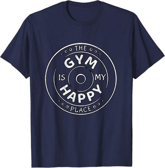 The Gym Is My Happy Place Fun Weight Lifting Running Gym T-Shirt - T-Shirt | Navy