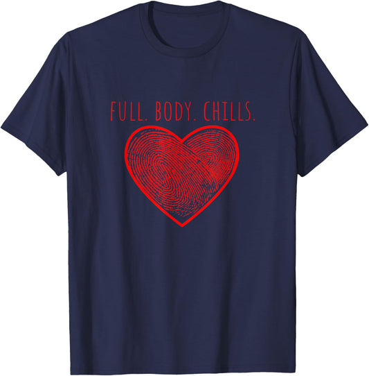 True Crime Full Body Chills Gifts Podcast Junkie Fan Loves T-Shirt - T-Shirt | Navy
