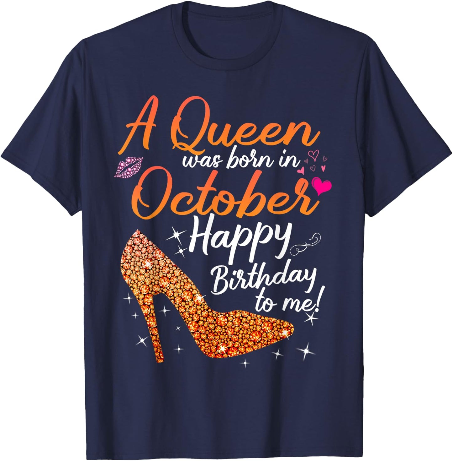 Queens Are Born In October October birthday s T-Shirt - T-Shirt | Navy