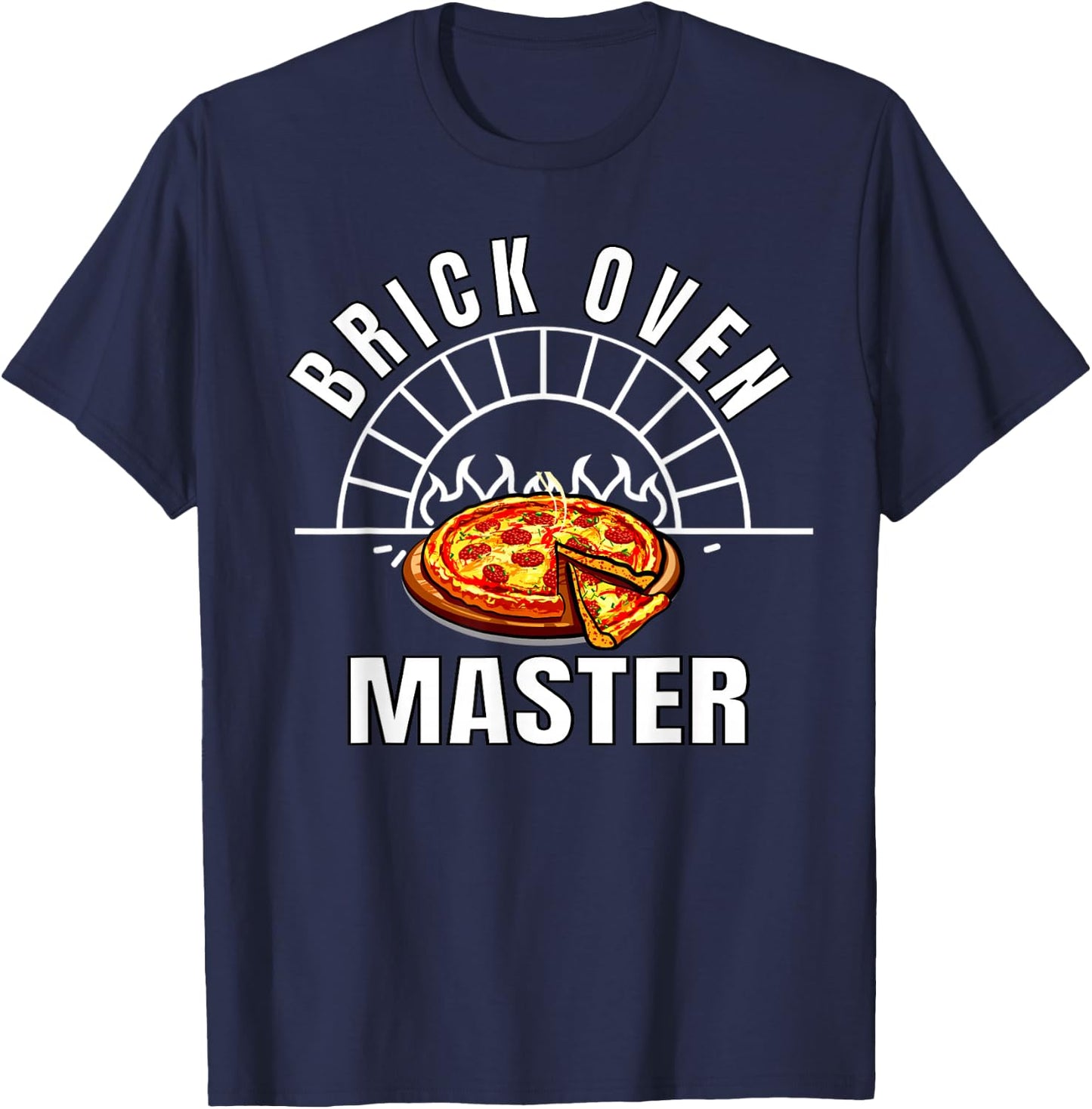 Brick Oven Pizza Maker Master T-Shirt - T-Shirt | Navy