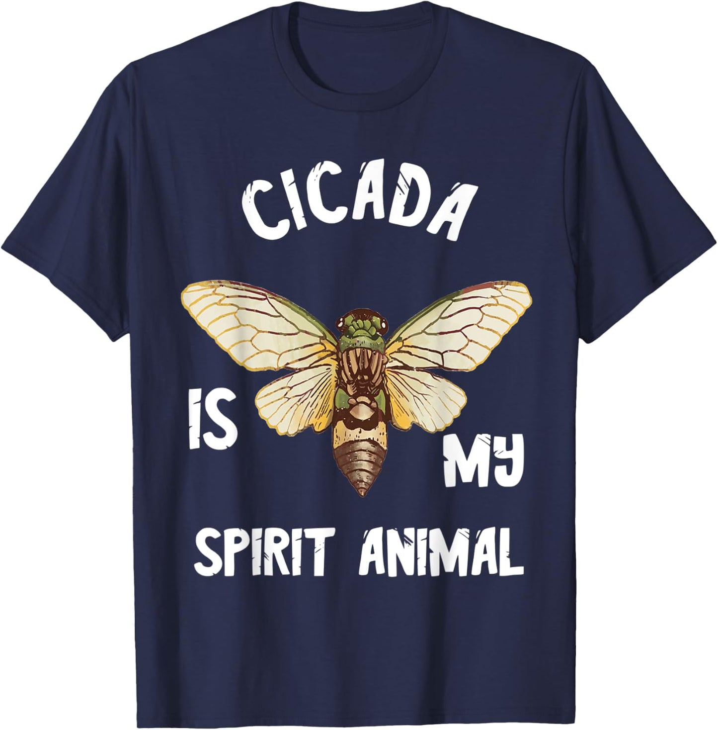 Cicada Is My Spirit Animal Magicicada Brood Insect Bug Lover T-Shirt - T-Shirt | Navy