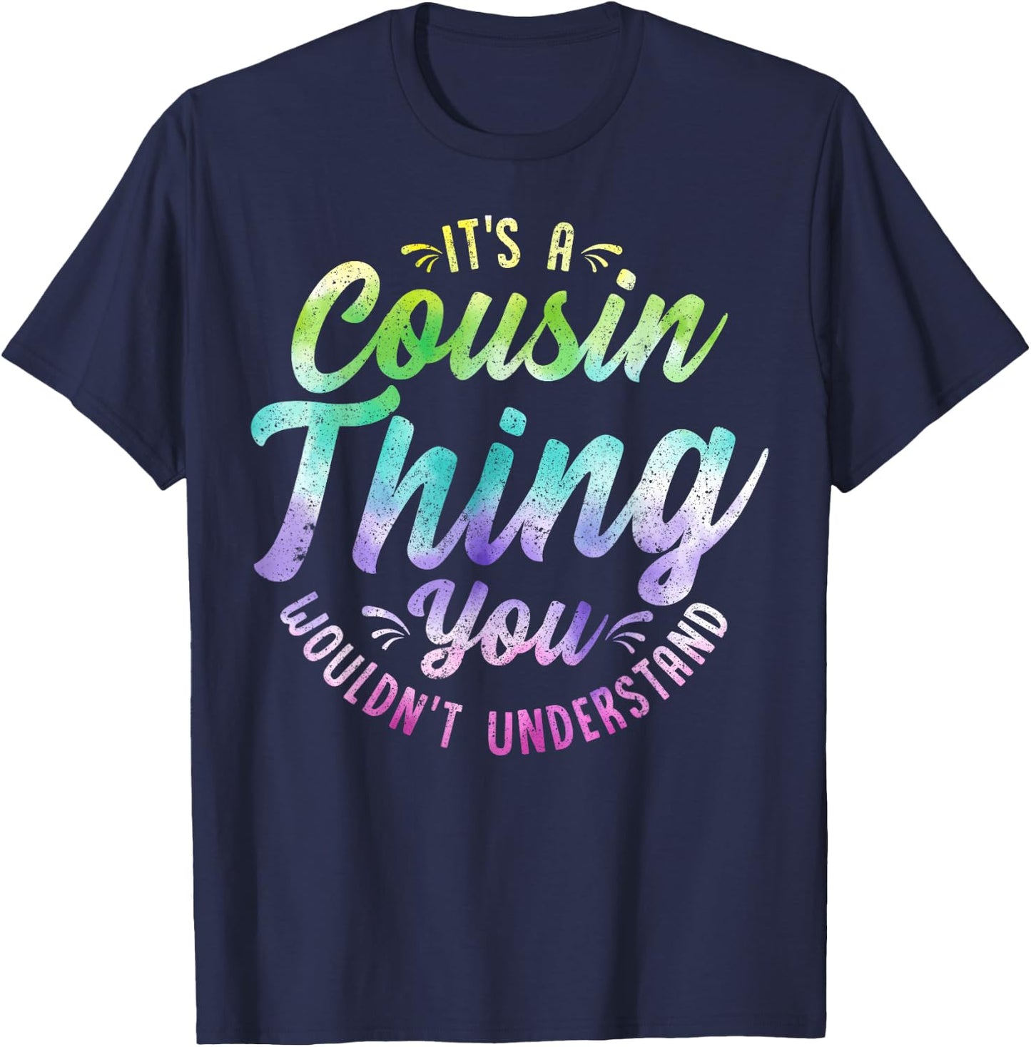 It's A Crazy Cousin Thing Cool Hippie Tie Dye Cousin Squad T-Shirt - T-Shirt | Navy