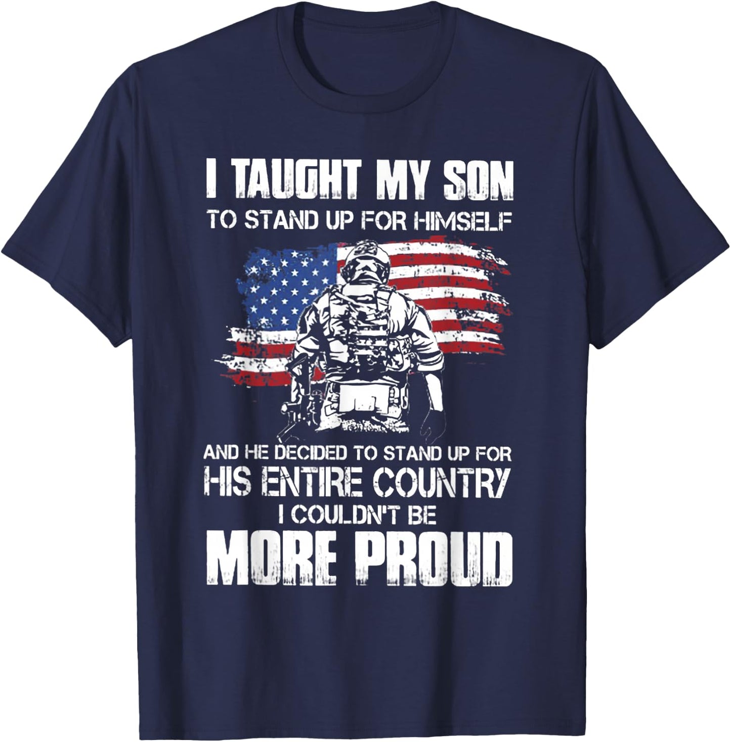 I Taught My Son To Stand Up For Himself Firefighter T-Shirt - T-Shirt | Navy