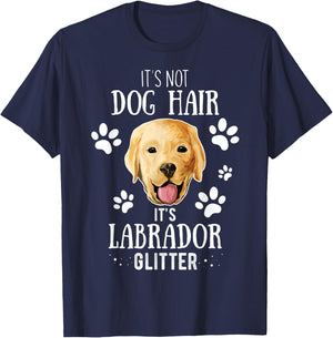 It's Not Dog Hair It's Labrador Glitter Retriever Owner Gift T-Shirt - T-Shirt | Navy