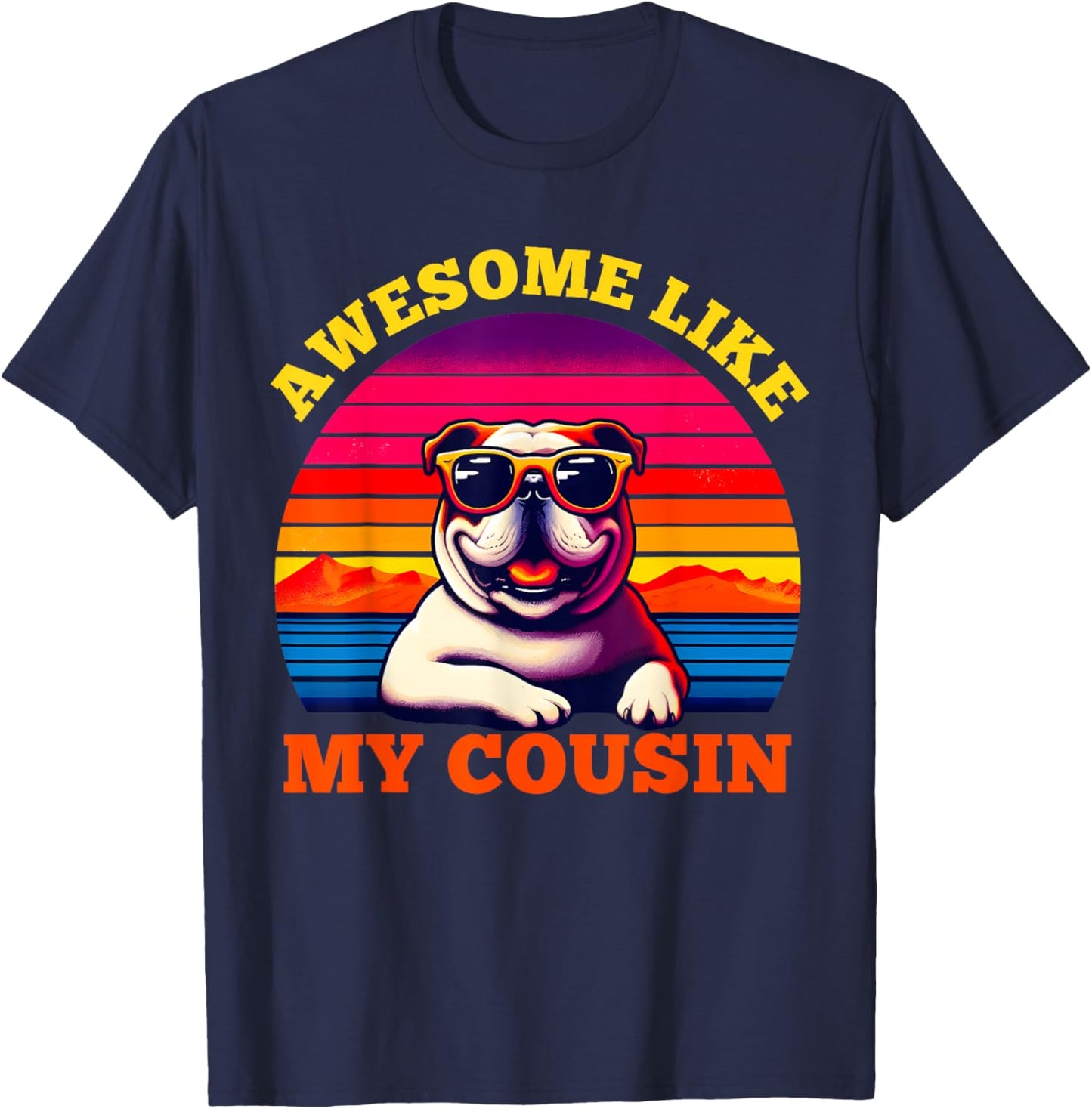 Awesome Like My Cousin Bulldog Retro Family Members Matching T-Shirt - T-Shirt | Navy