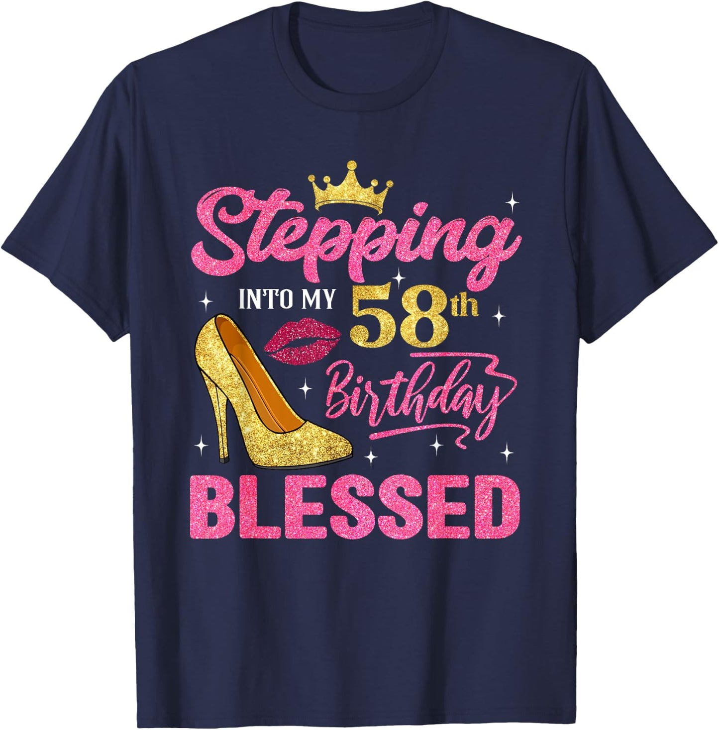 Stepping Into My 58th Birthday Blessed High Heel Women T-Shirt - T-Shirt | Navy