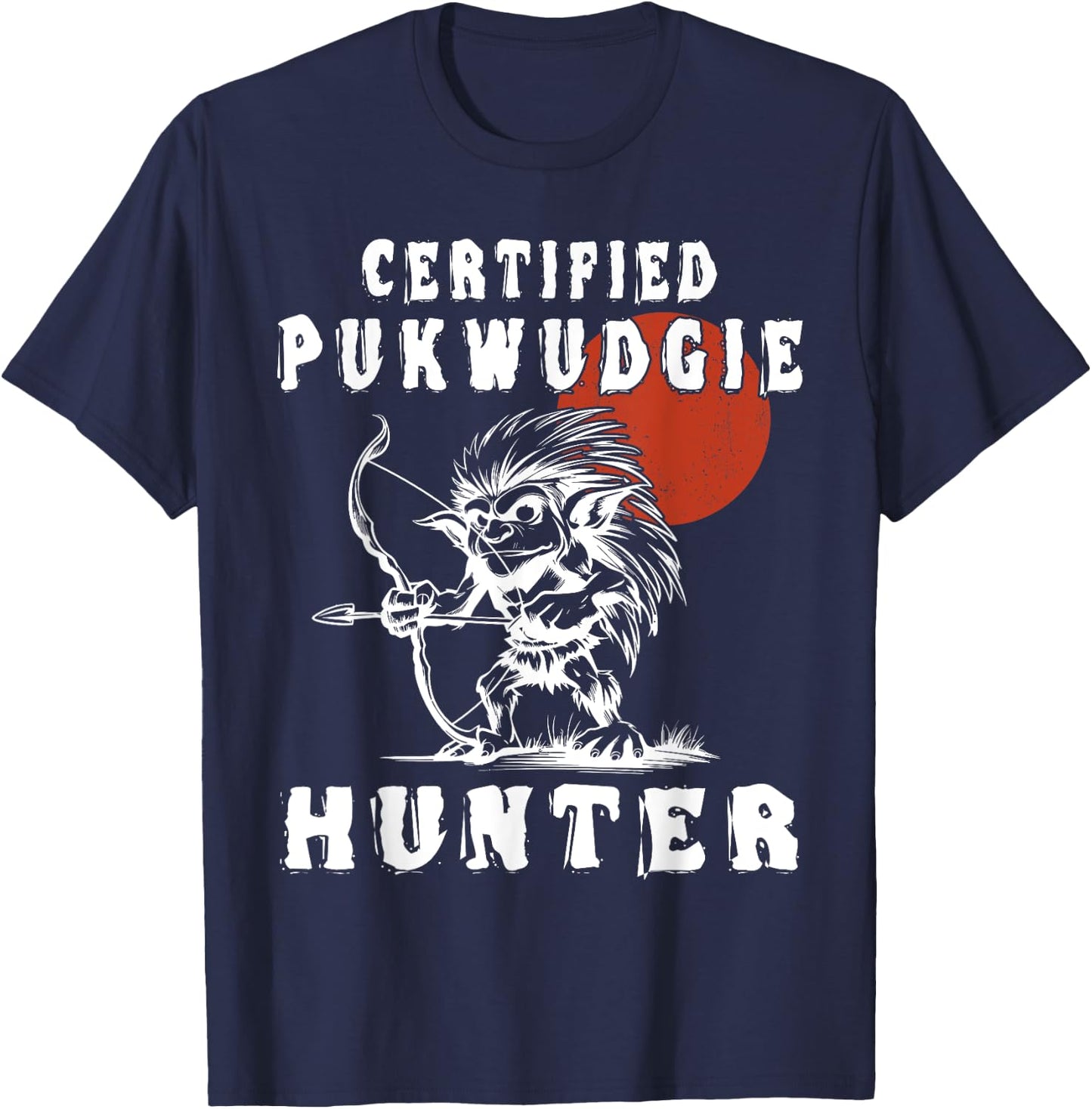 Certified Pukwudgie Hunter - Pukwudgie Monster T-Shirt - T-Shirt | Navy