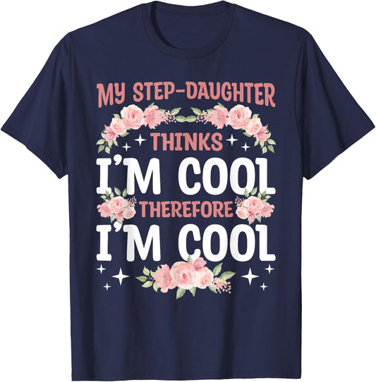 My Step-Daughter Thinks I'm Cool Floral Mother's Day Mom T-Shirt - T-Shirt | Navy