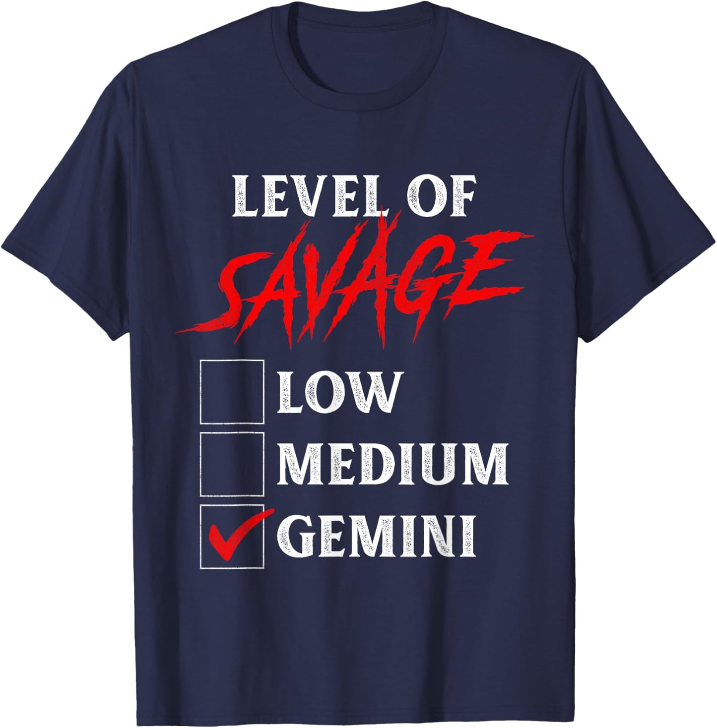 Level of Savage Gemini Shirt Funny Zodiac Queen King Girl T-Shirt - T-Shirt | Navy