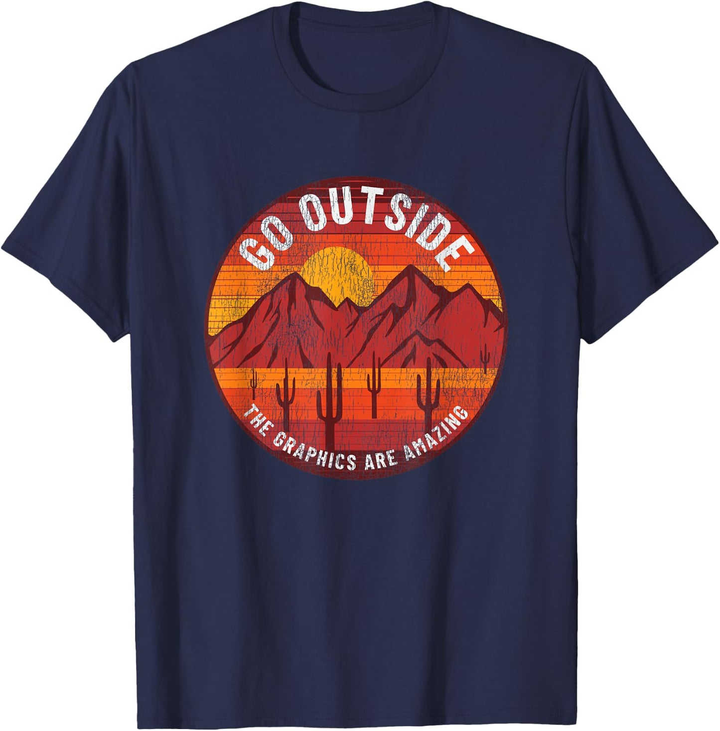 Go Outside The Graphics Are Amazing Hiking Camping Outdoors T-Shirt - T-Shirt | Navy
