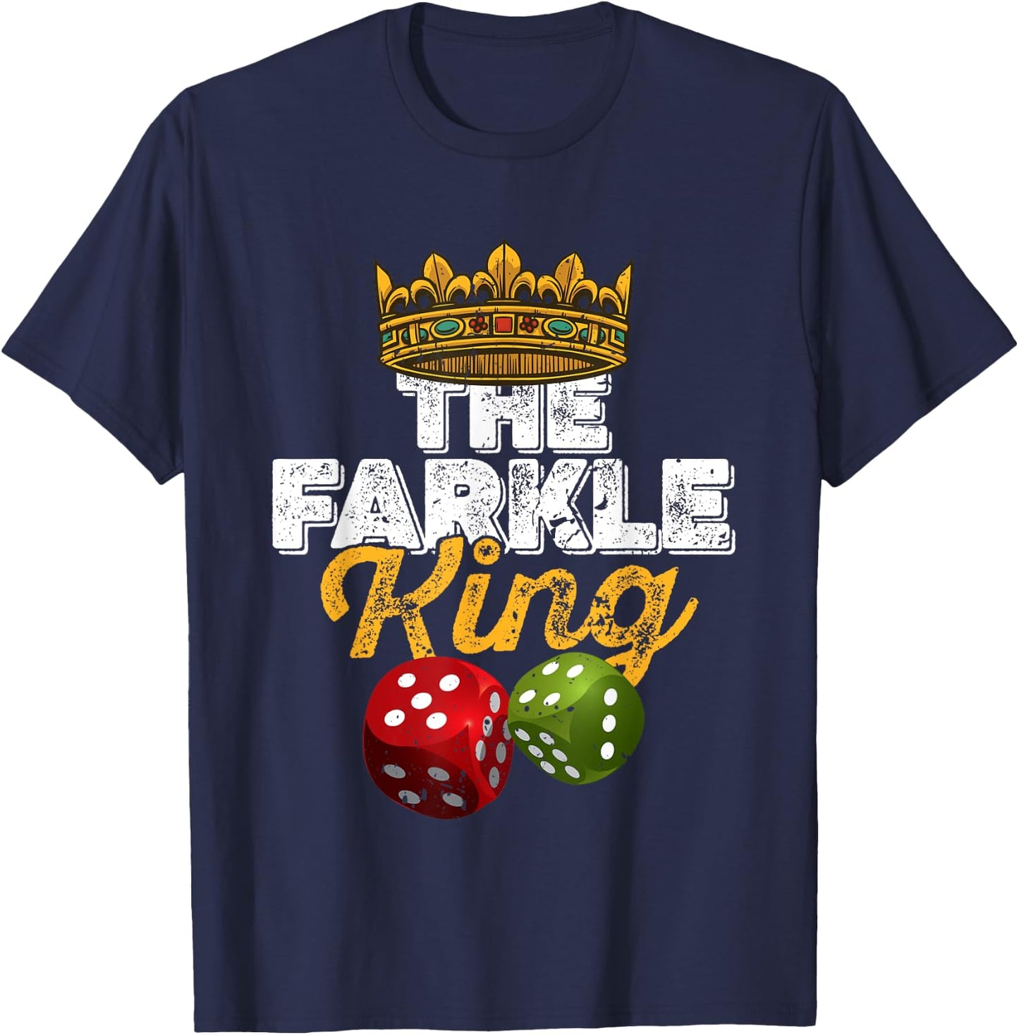 The Farkle King – Farkle dice game T-Shirt - T-Shirt | Navy