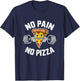 No Pain No Pizza Motivational Pun Gym & Fitness With Humor T-Shirt - T-Shirt | Navy