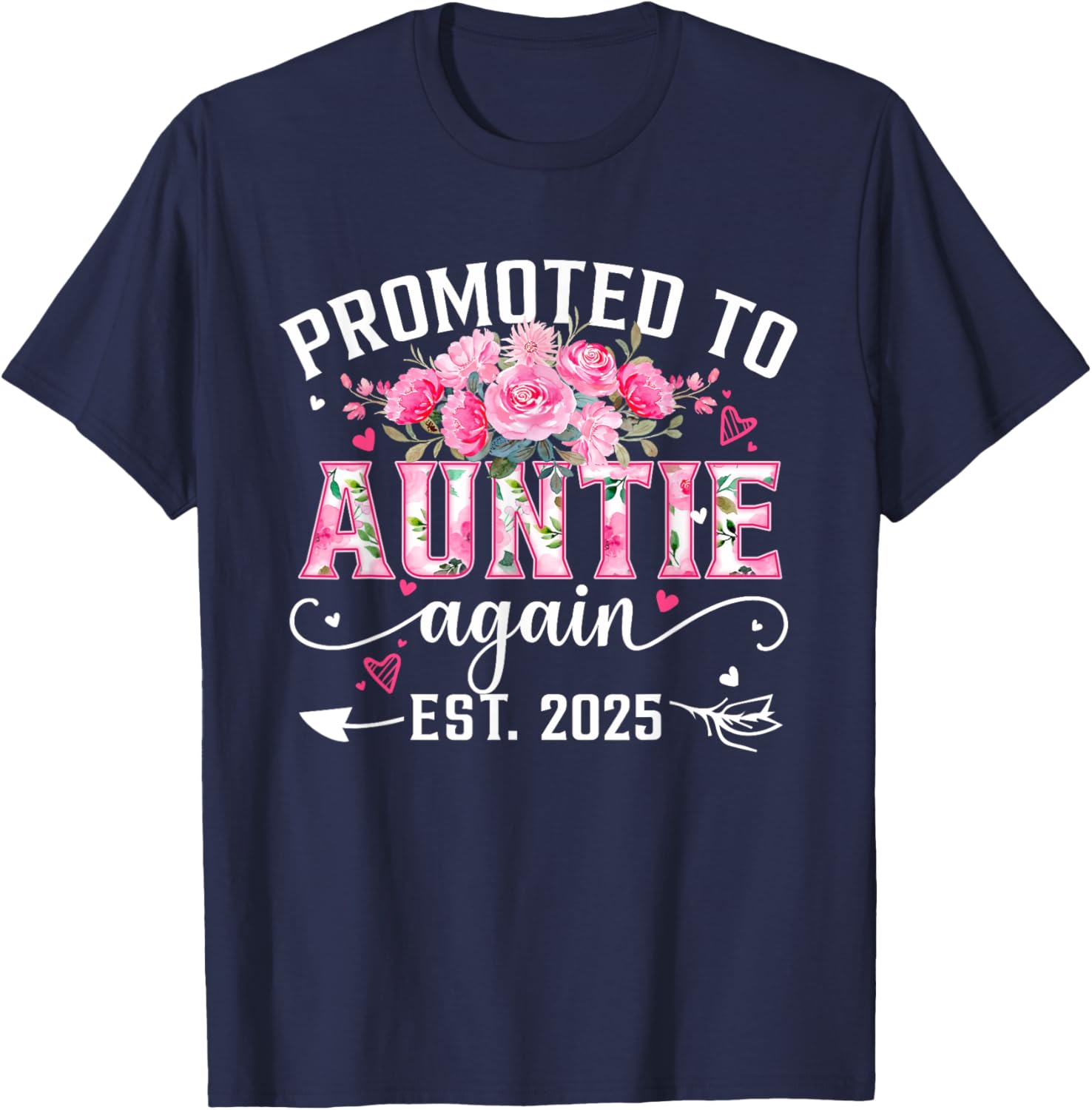 Promoted To Auntie Again Est. 2025 Floral Soon To Be Auntie T-Shirt - T-Shirt | Navy