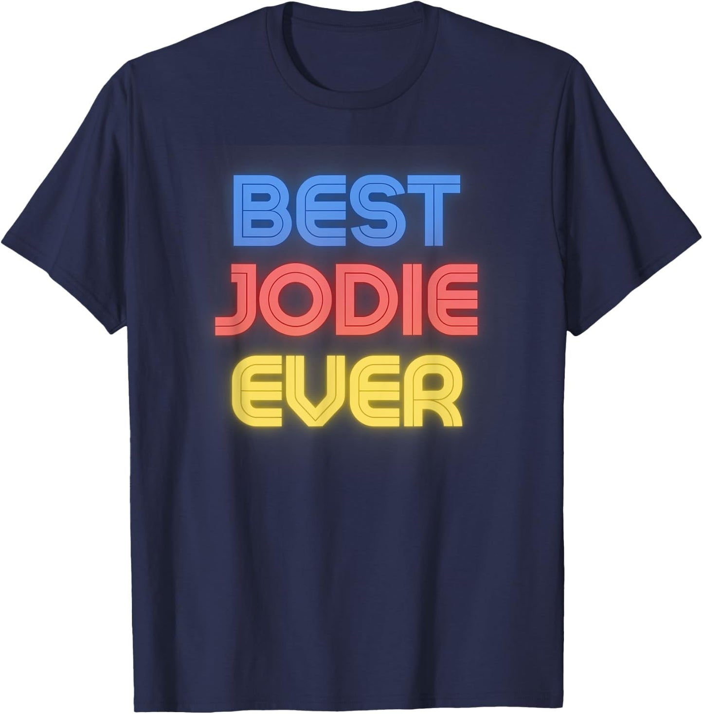 Best Jodie Ever - Funny Jodie Name Jodie T-Shirt - T-Shirt | Navy