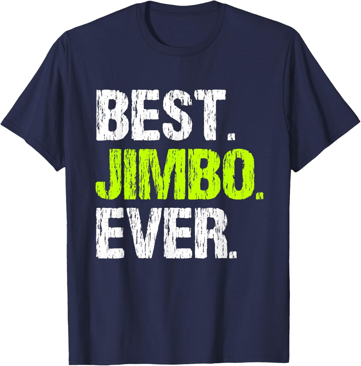 Best Jimbo Ever Family Funny Cool T-Shirt - T-Shirt | Navy