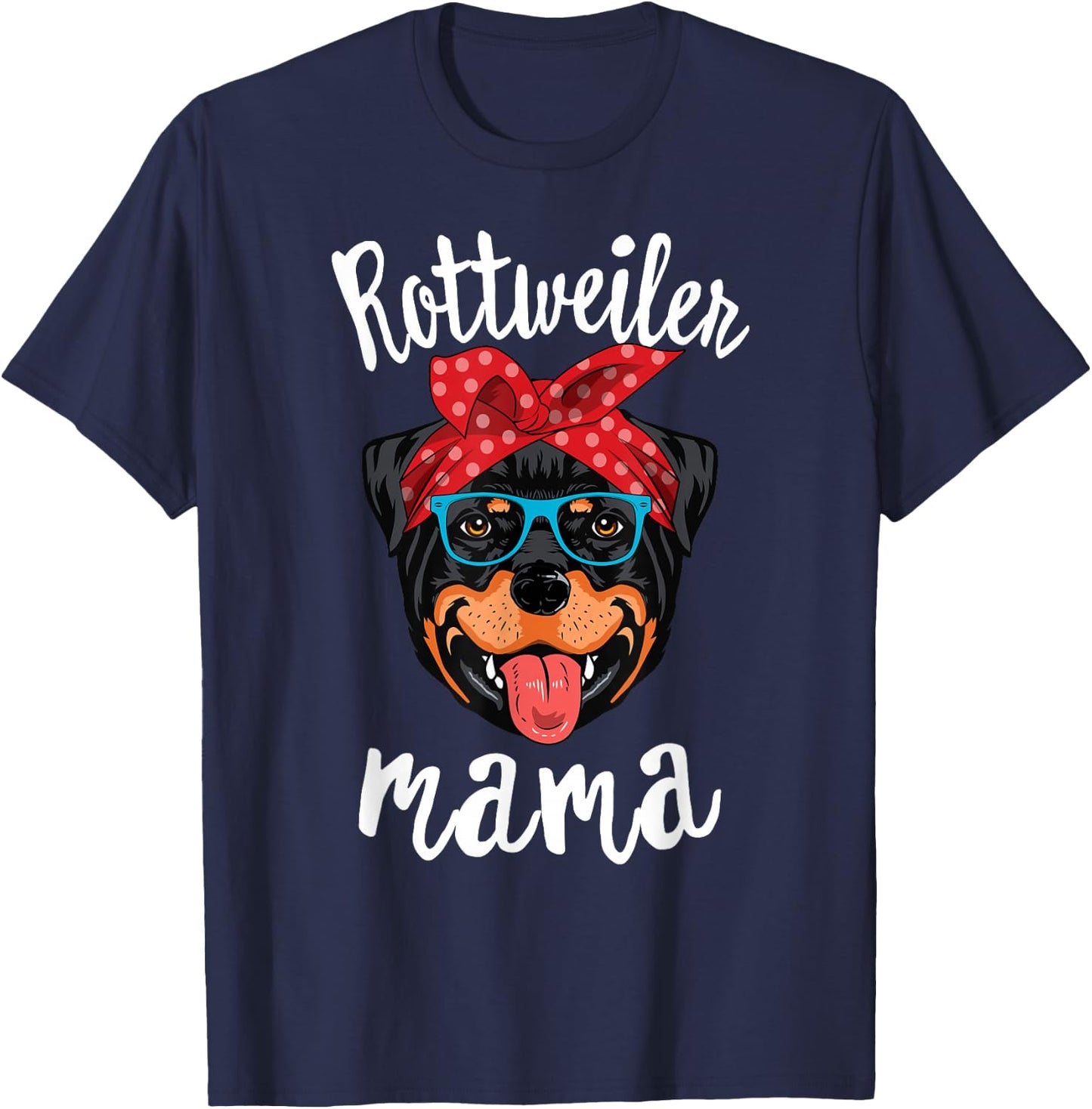 Rottweiler Mama Puppy Mom Dog Mama Lover Gift T-Shirt - T-Shirt | Navy