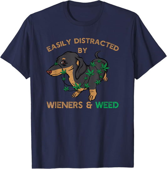 Easily Distracted By Wiener Dog and Weed Cannabis Dachshund Men Women T-Shirt - T-Shirt | Navy