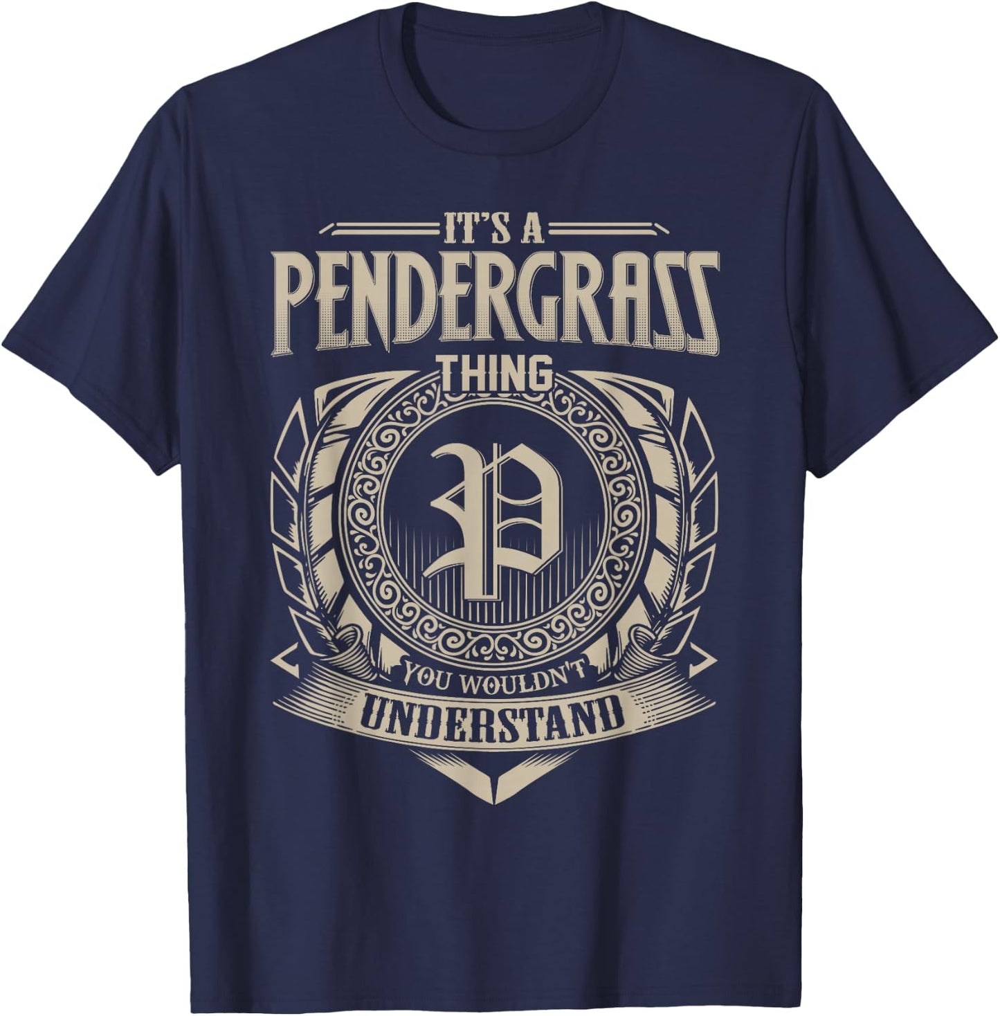 It's A PENDERGRASS Thing You Wouldnt Understand Name Vintage T-Shirt - T-Shirt | Navy