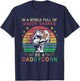In A World Full Of Daddy Sharks Be A Daddycorn T-Shirt - T-Shirt | Navy
