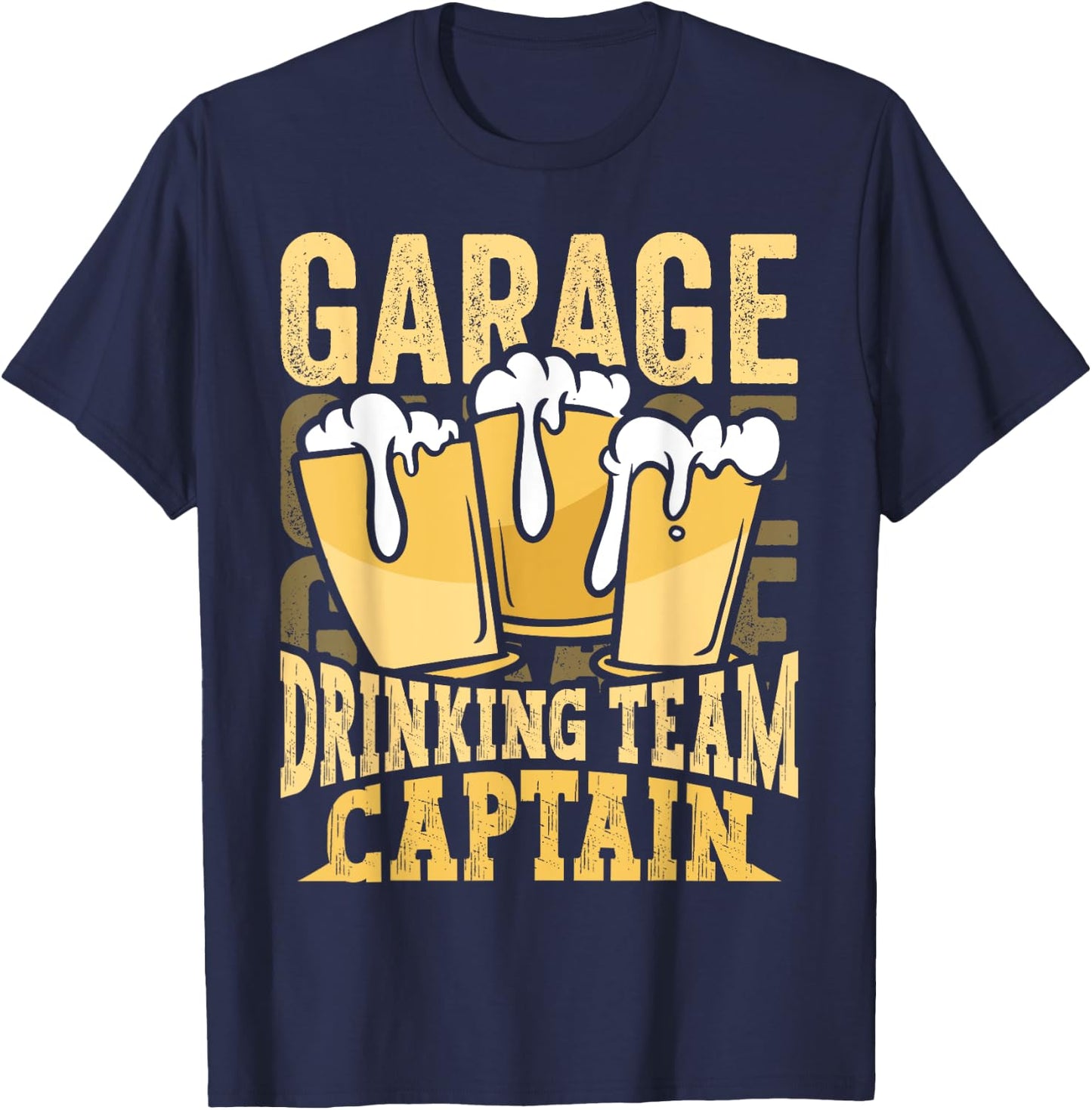 Garage Drinking Team Captain Beer Party Funny Drinker Gift T-Shirt - T-Shirt | Navy