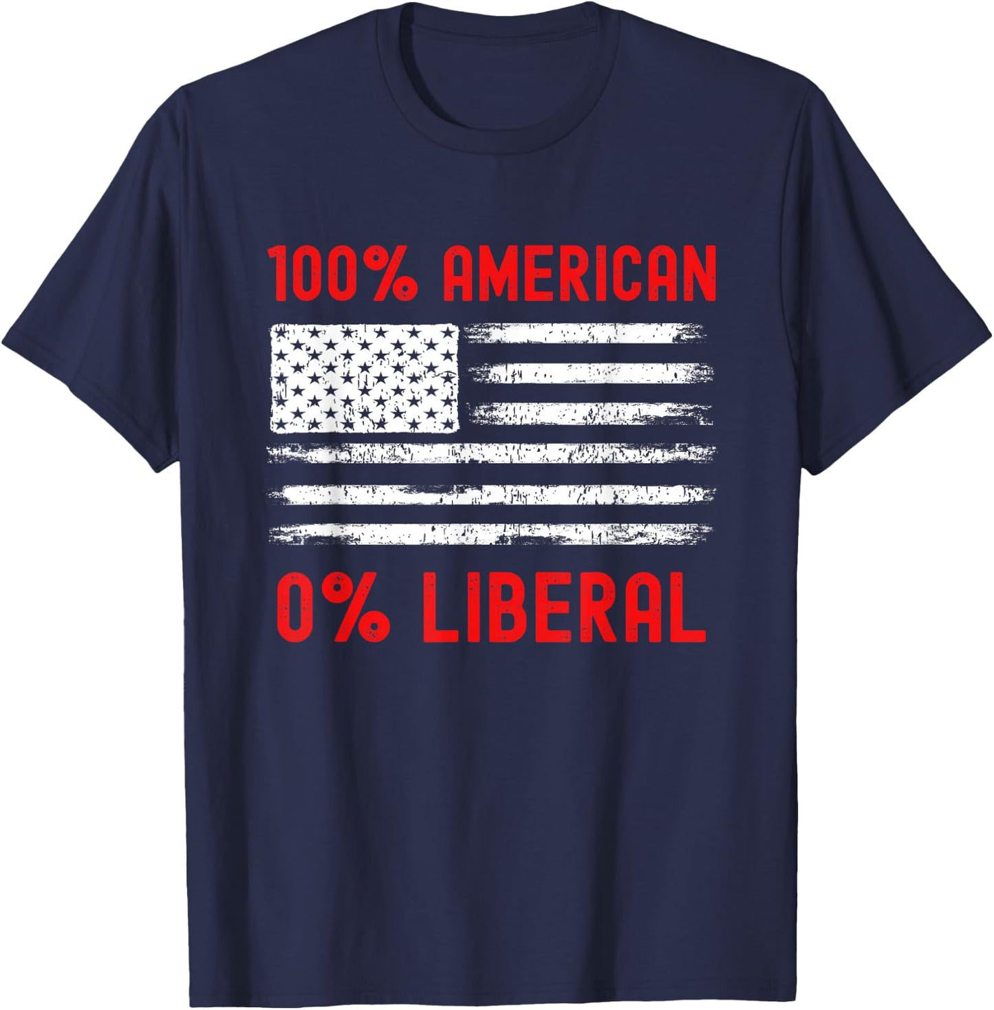 0% Liberal Zero Percent - Proud American - Anti Liberal T-Shirt - T-Shirt | Navy