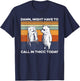 Might Have To Call In Thicc Today Bear Funny Saying T-Shirt - T-Shirt | Navy