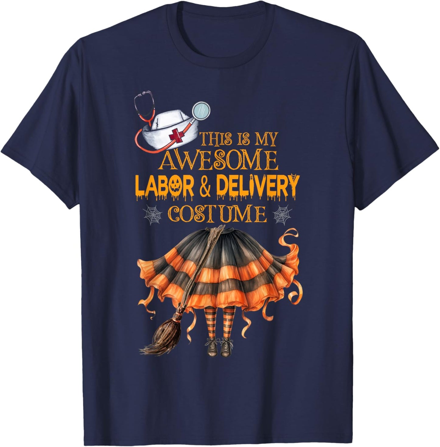 This is my Halloween Labor & Delivery Costume L&d Nurse T-Shirt - T-Shirt | Navy