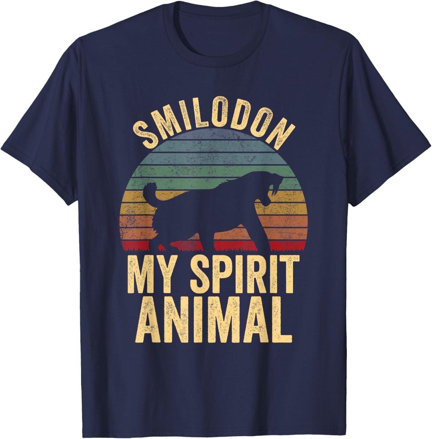 Smilodon Is My Spirit Animal Saber Tooth Tiger Lovers T-Shirt - T-Shirt | Navy