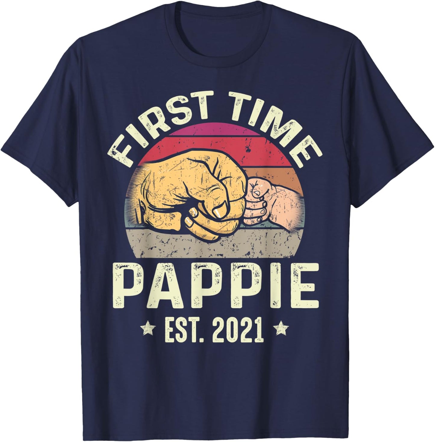 First Time Pappie Est 2021 for New Pappie Funny Fathers Day T-Shirt - T-Shirt | Navy