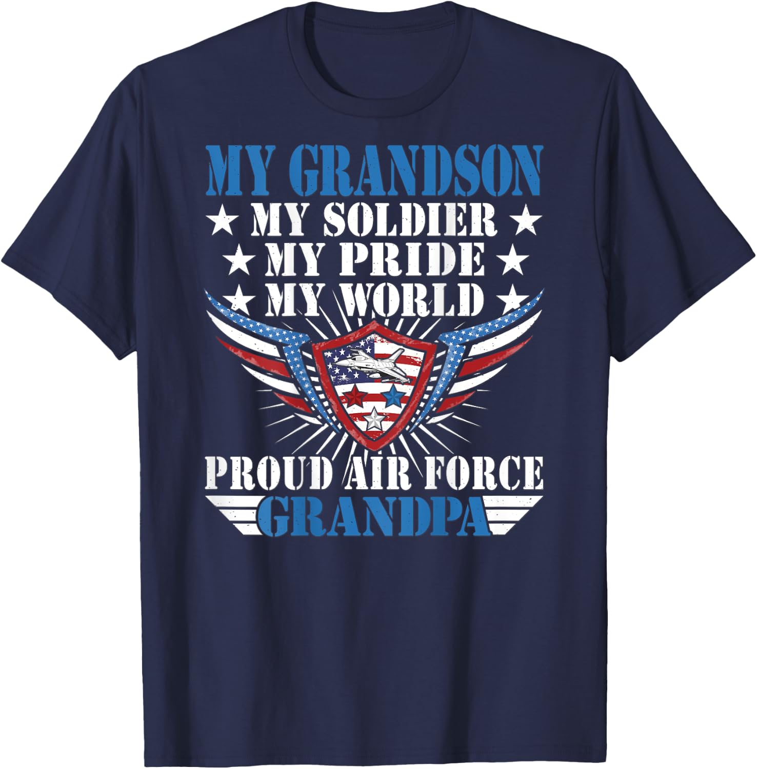 My Grandson Is A Soldier Airman Proud Air Force Grandpa Gift T-Shirt - T-Shirt | Navy