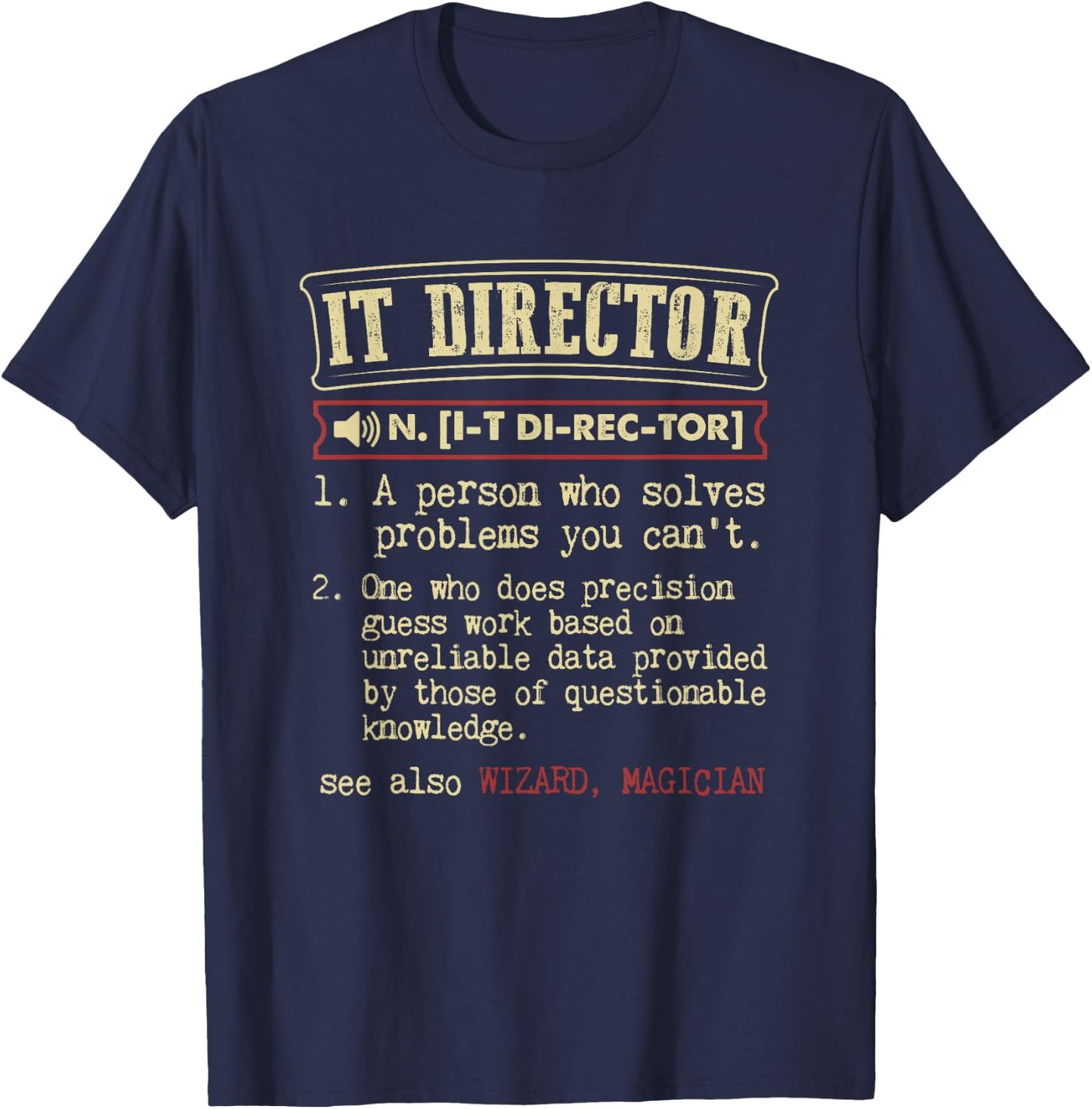 IT Director Gift Funny Dictionary Definition T-Shirt - T-Shirt | Navy